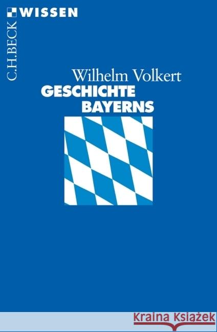 Geschichte Bayerns Volkert, Wilhelm   9783406551598 Beck