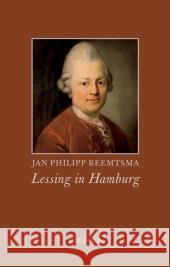 Lessing in Hamburg : 1766-1770 Reemtsma, Jan Ph.   9783406556951 Beck