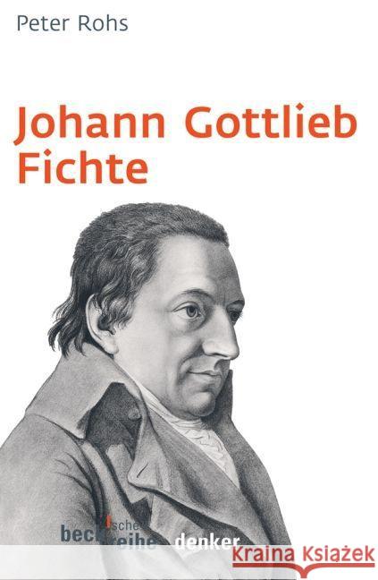 Johann Gottlieb Fichte Rohs, Peter 9783406562303 Beck