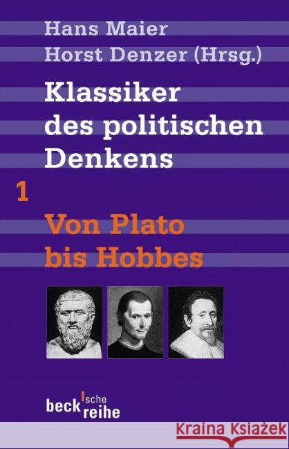 Klassiker des politischen Denkens. Tl.1 : Von Plato bis Hobbes Maier, Hans Denzer, Horst  9783406568428