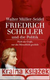 Friedrich Schiller und die Politik : 