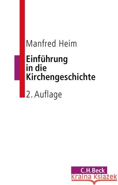 Einführung in die Kirchengeschichte Heim, Manfred   9783406582974 Beck