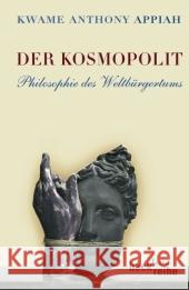 Der Kosmopolit : Philosophie des Weltbürgertums Appiah, Kwame A.   9783406584886