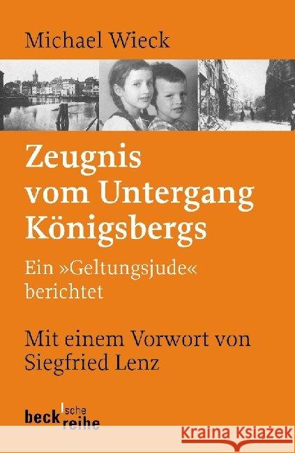 Zeugnis vom Untergang Königsbergs : Ein 'Geltungsjude' berichtet Wieck, Michael   9783406595998