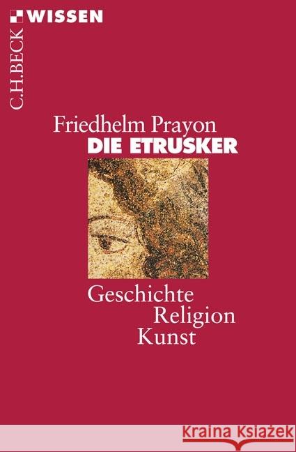 Die Etrusker : Geschichte - Religion - Kunst Prayon, Friedhelm   9783406598128 Beck