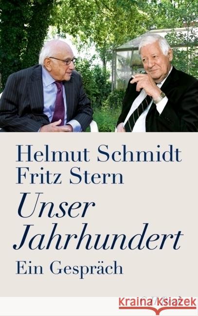 Unser Jahrhundert : Ein Gespräch Schmidt, Helmut Stern, Fritz  9783406601323 Beck