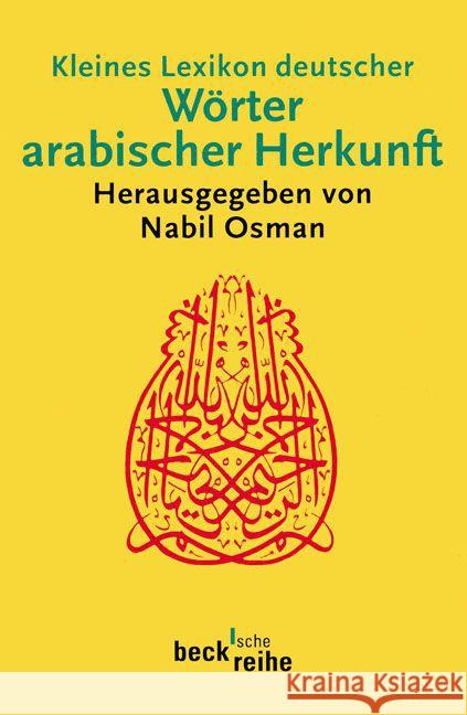 Kleines Lexikon deutscher Wörter arabischer Herkunft Osman, Nabil   9783406601552 Beck