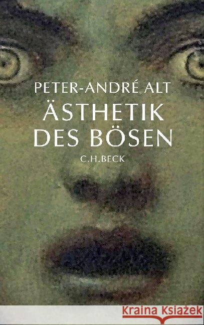 Ästhetik des Bösen Alt, Peter-Andre   9783406605031 BECK