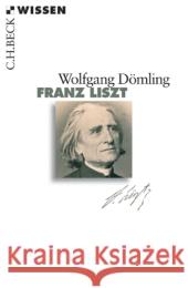 Franz Liszt Dömling, Wolfgang   9783406611957