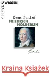 Friedrich Hölderlin Burdorf, Dieter 9783406612794 Beck