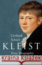 Kleist : Eine Biographie Schulz, Gerhard   9783406615962