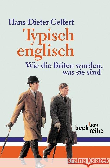 Typisch englisch : Wie die Briten wurden, was sie sind Gelfert, Hans-Dieter 9783406617355 Beck