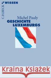 Geschichte Luxemburgs Pauly, Michel 9783406622250 Beck