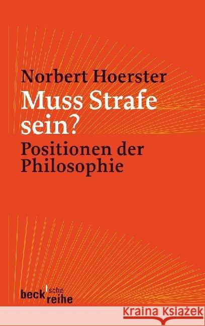 Muss Strafe sein? : Positionen der Philosophie Hoerster, Norbert 9783406629914 Beck