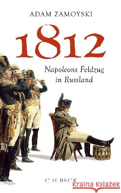 1812 : Napoleons Feldzug in Russland Zamoyski, Adam 9783406631702 Beck