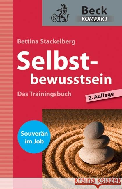 Selbstbewusstsein : Das Trainingsbuch. Souverän im Job Stackelberg, Bettina 9783406634987 Beck Juristischer Verlag