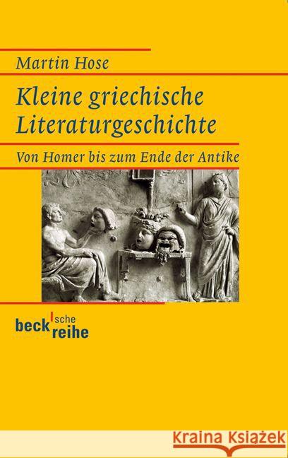 Kleine griechische Literaturgeschichte : Von Homer bis zum Ende der Antike Hose, Martin 9783406635151