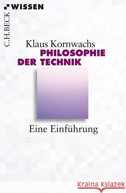 Philosophie der Technik : Eine Einführung Kornwachs, Klaus 9783406638336 Beck