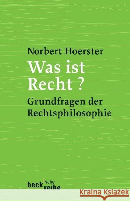 Was ist Recht? : Grundfragen der Rechtsphilosophie Hoerster, Norbert 9783406640148 Beck