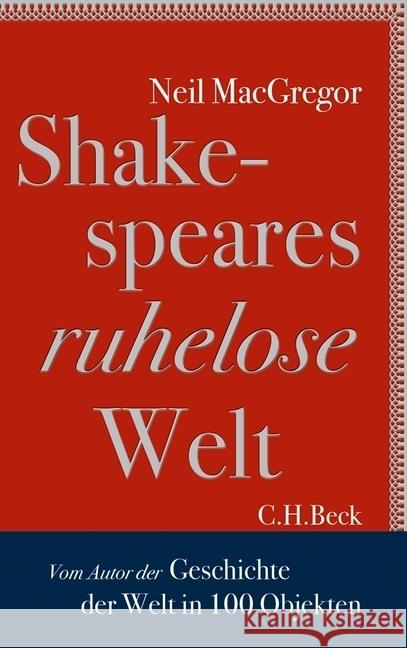 Shakespeares ruhelose Welt MacGregor, Neil 9783406652875 Beck