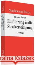 Einführung in die Strafverteidigung Barton, Stephan 9783406654985 Beck Juristischer Verlag