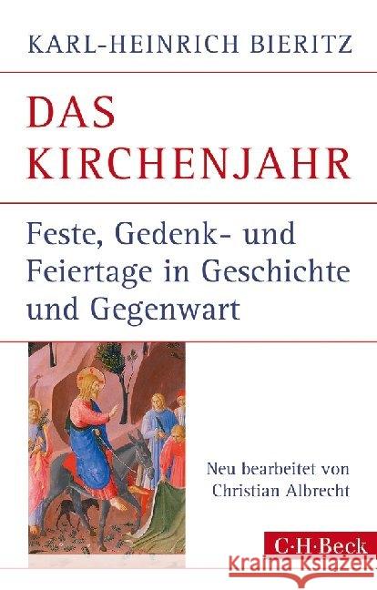 Das Kirchenjahr : Feste, Gedenk- und Feiertage in Geschichte und Gegenwart Bieritz, Karl-Heinrich 9783406659003