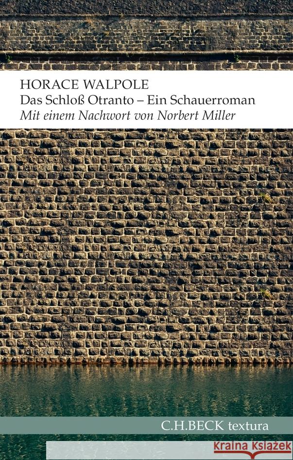 Das Schloß Otranto : Ein Schauerroman. Mit e. Nachw. Norbert Miller Walpole, Horace 9783406659942 Beck