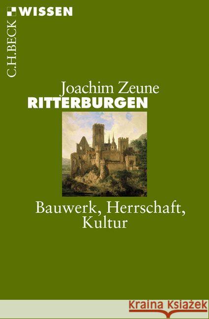 Ritterburgen : Bauwerk, Herrschaft, Kultur Zeune, Joachim 9783406660917 Beck