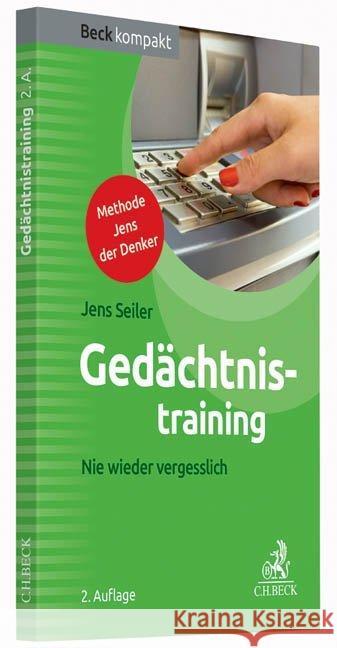 Gedächtnistraining : Nie wieder vergesslich Seiler, Jens 9783406662218 Beck Juristischer Verlag