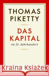 Das Kapital im 21. Jahrhundert : Ausgezeichnet mit dem Preis 'Das politische Buch' 2015 der Friedrich-Ebert-Stiftung Piketty, Thomas 9783406671319