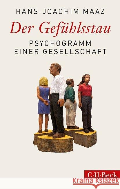 Der Gefühlsstau : Psychogramm einer Gesellschaft Maaz, Hans-Joachim 9783406673269 Beck