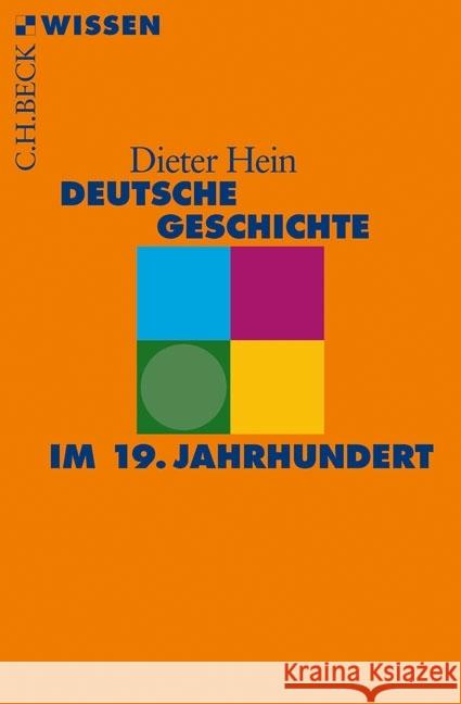 Deutsche Geschichte im 19. Jahrhundert Hein, Dieter 9783406675072 Beck