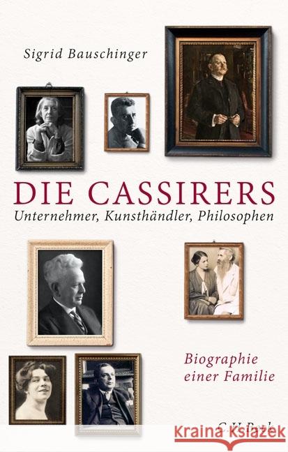 Die Cassirers : Unternehmer, Kunsthändler, Philosophen. Biographie einer Familie Bauschinger, Sigrid 9783406677144 Beck