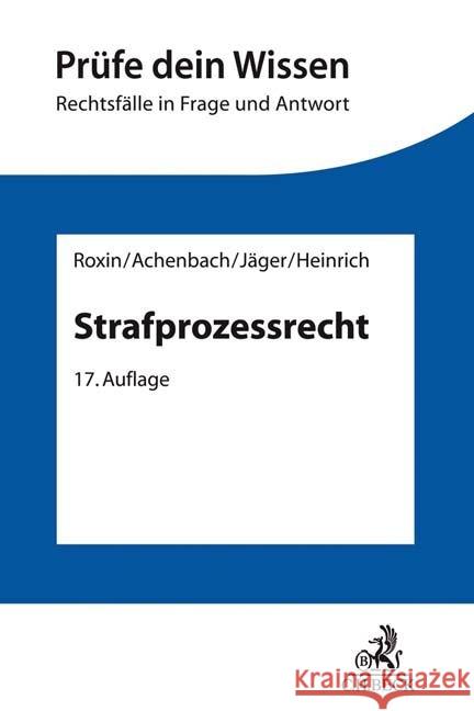 Strafprozessrecht Achenbach, Hans; Jäger, Christian; Heinrich, Manfred 9783406680571 Beck Juristischer Verlag