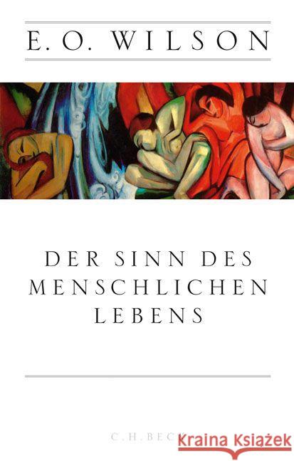 Der Sinn des menschlichen Lebens Wilson, Edward O. 9783406681707 Beck