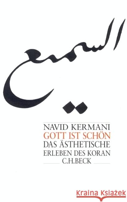 Gott ist schön : Das ästhetische Erleben des Koran Kermani, Navid 9783406687402