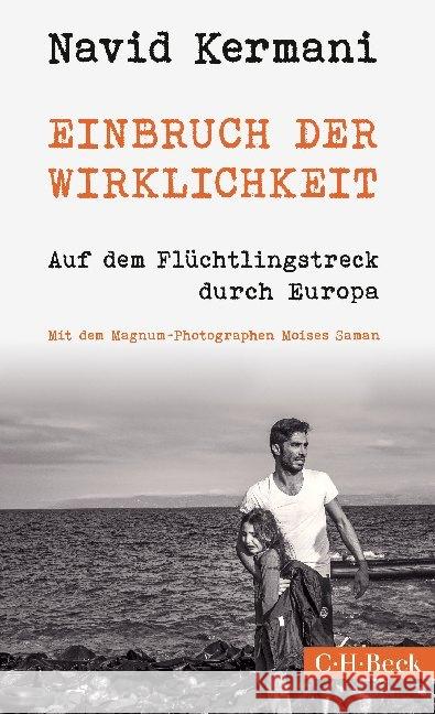 Einbruch der Wirklichkeit : Auf dem Flüchtlingstreck durch Europa Kermani, Navid 9783406692086 Beck