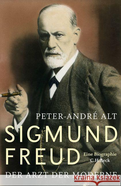 Sigmund Freud : Der Arzt der Moderne. Eine Biographie Alt, Peter-André 9783406696886 Beck