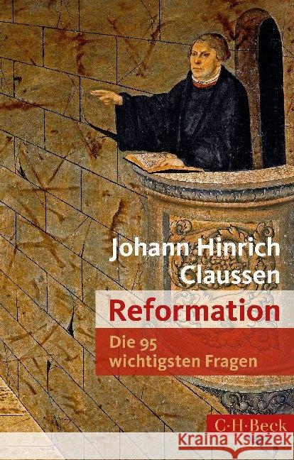 Reformation - Die 95 wichtigsten Fragen Claussen, Johann H. 9783406697319 Beck