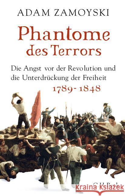 Phantome des Terrors : Die Angst vor der Revolution und die Unterdrückung der Freiheit 1789-1848 Zamoyski, Adam 9783406697661 Beck