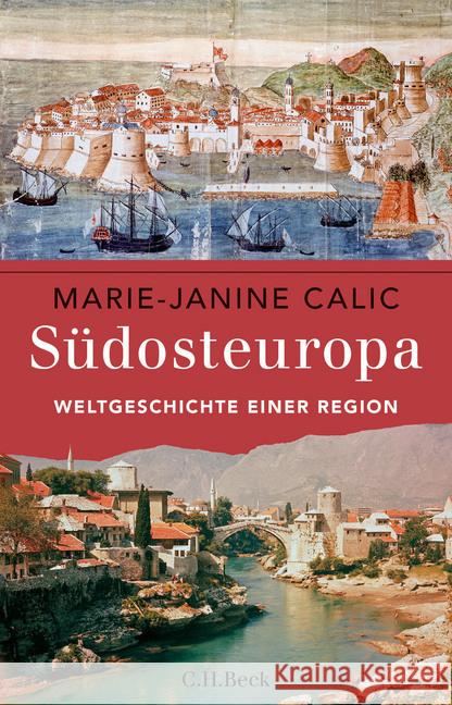 Südosteuropa : Weltgeschichte einer Region Calic, Marie-Janine 9783406698309 Beck