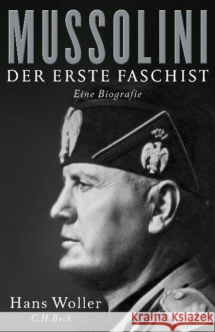 Mussolini : Der erste Faschist Woller, Hans 9783406698378