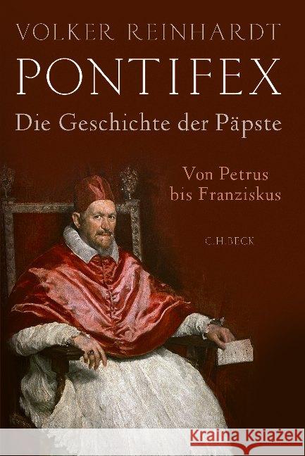 Pontifex : Die Geschichte der Päpste. Von Petrus bis Franziskus Reinhardt, Volker 9783406703812