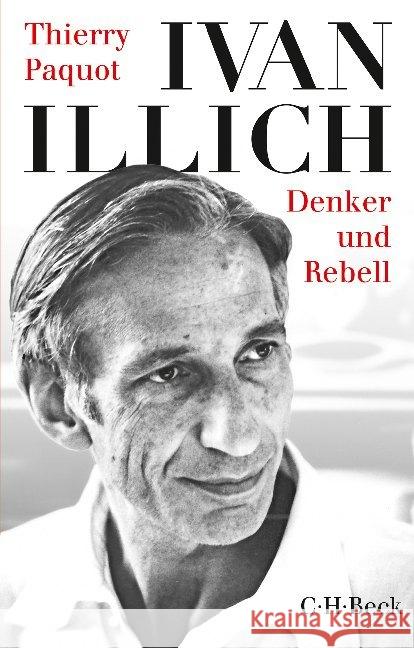 Ivan Illich : Denker und Rebell Paquot, Thierry 9783406707049 Beck