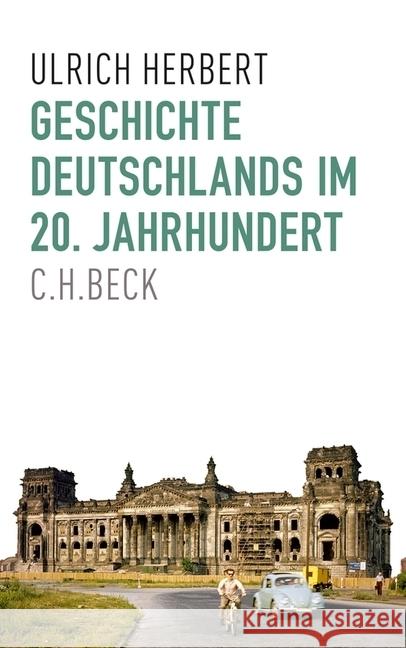 Geschichte Deutschlands im 20. Jahrhundert Herbert, Ulrich 9783406707070
