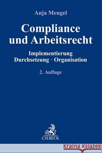 Compliance und Arbeitsrecht Mengel, Anja 9783406711589 Beck Juristischer Verlag