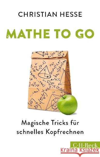 Mathe to go : Magische Tricks für schnelles Kopfrechnen Hesse, Christian 9783406713859