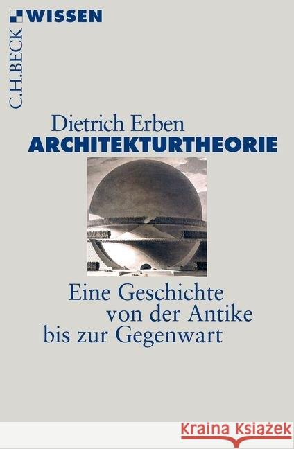 Architekturtheorie : Eine Geschichte von der Antike bis zur Gegenwart Erben, Dietrich 9783406714313 Beck