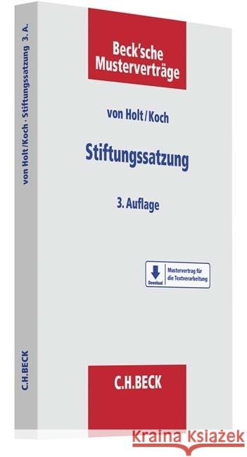 Stiftungssatzung Holt, Thomas von, Koch, Christian 9783406715600 Beck Juristischer Verlag