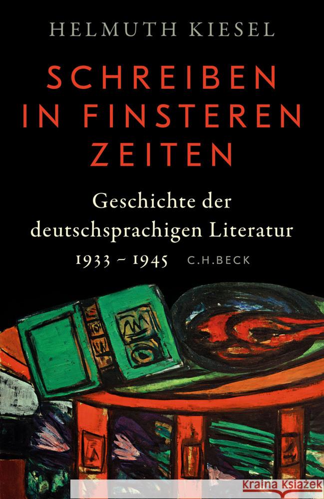 Geschichte der deutschen Literatur  Bd. 11: Schreiben in finsteren Zeiten Kiesel, Helmuth 9783406716119